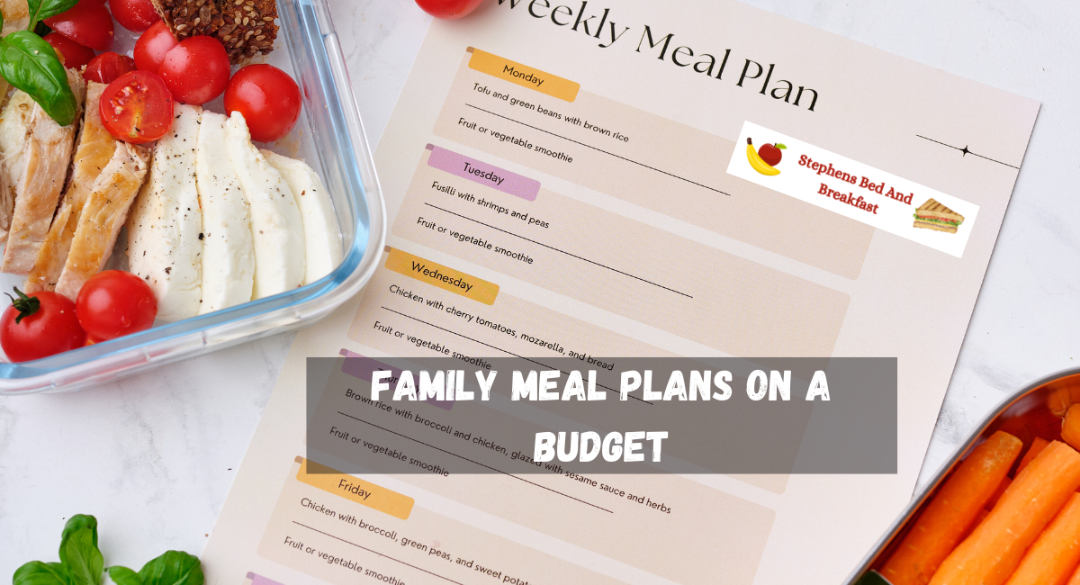 Family Meal Plans On A Budget